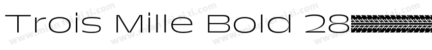 Trois Mille Bold 28字体转换